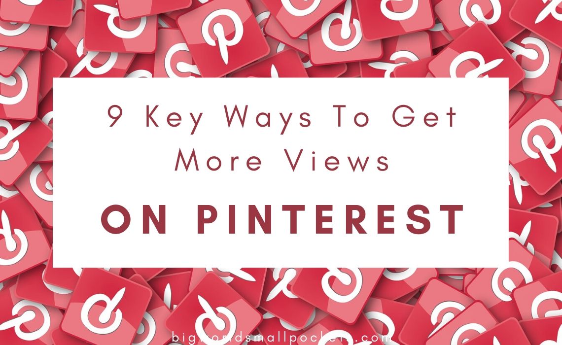 9-Key-Ways-to-Get-More-Views-on-Pinterest 9 Key Ways to Get More Views on Pinterest