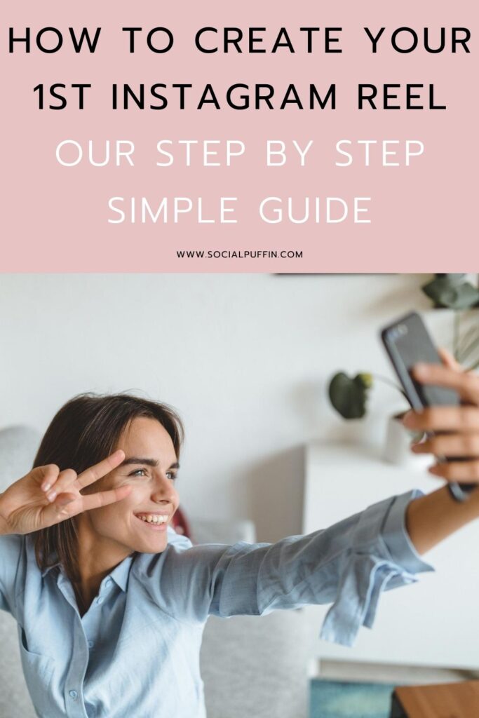 How to Create Your 1st Instagram Reels - Step by Step Guide