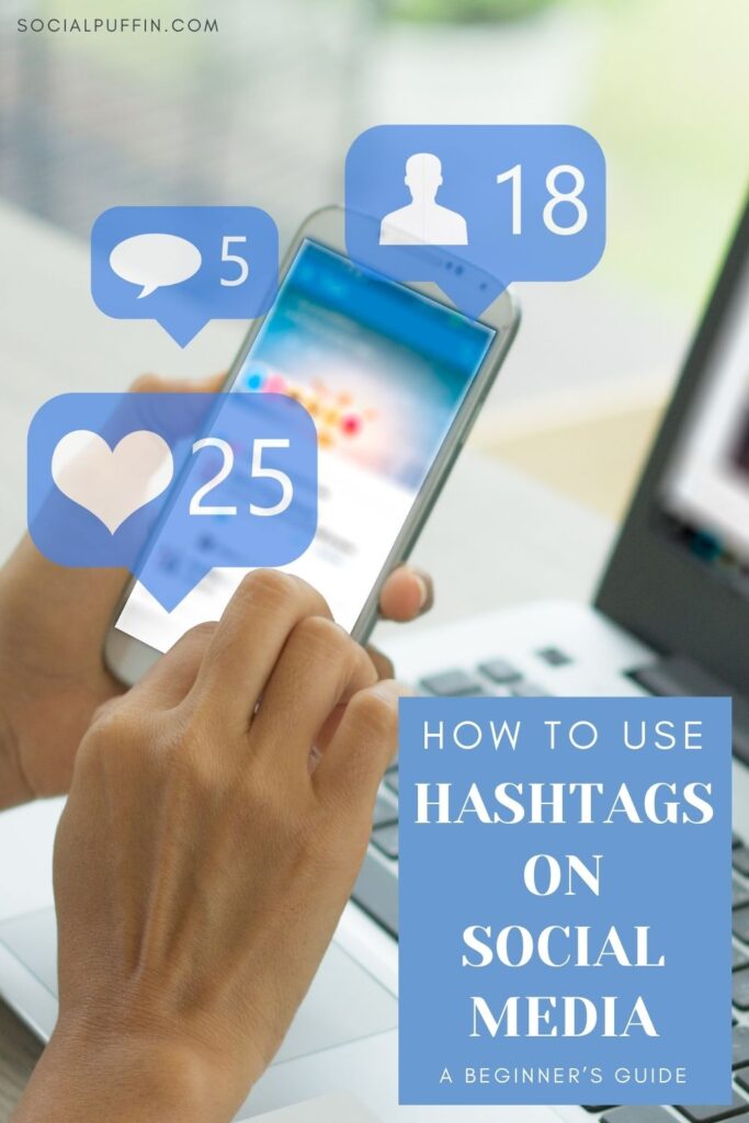 How to Use Hashtags Across Social Media