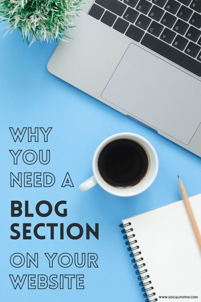 Why You Need a Blog Section on Your Business Website